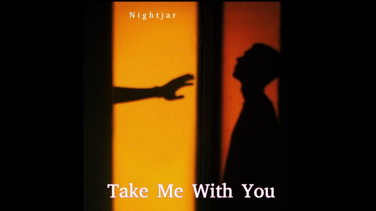 Nightjar - Take Me With You (GEAR IN THE DESCRIPTION)