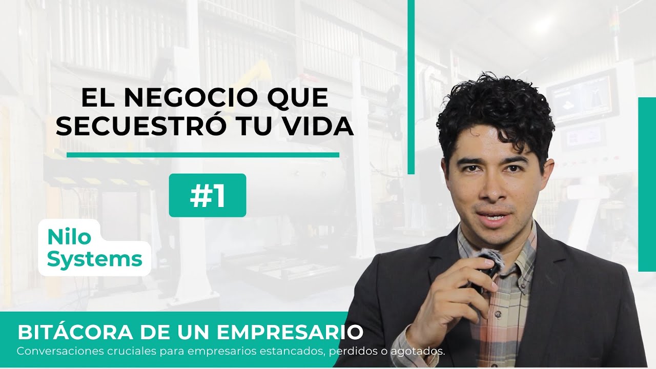 El negocio que secuestró tu vida | Bitácora de un empresario [1]