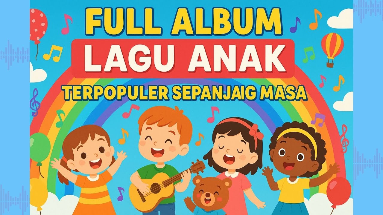 Lagu Anak Indonesia Terpopuler | Full Album Lagu Anak Ceria Terbaru