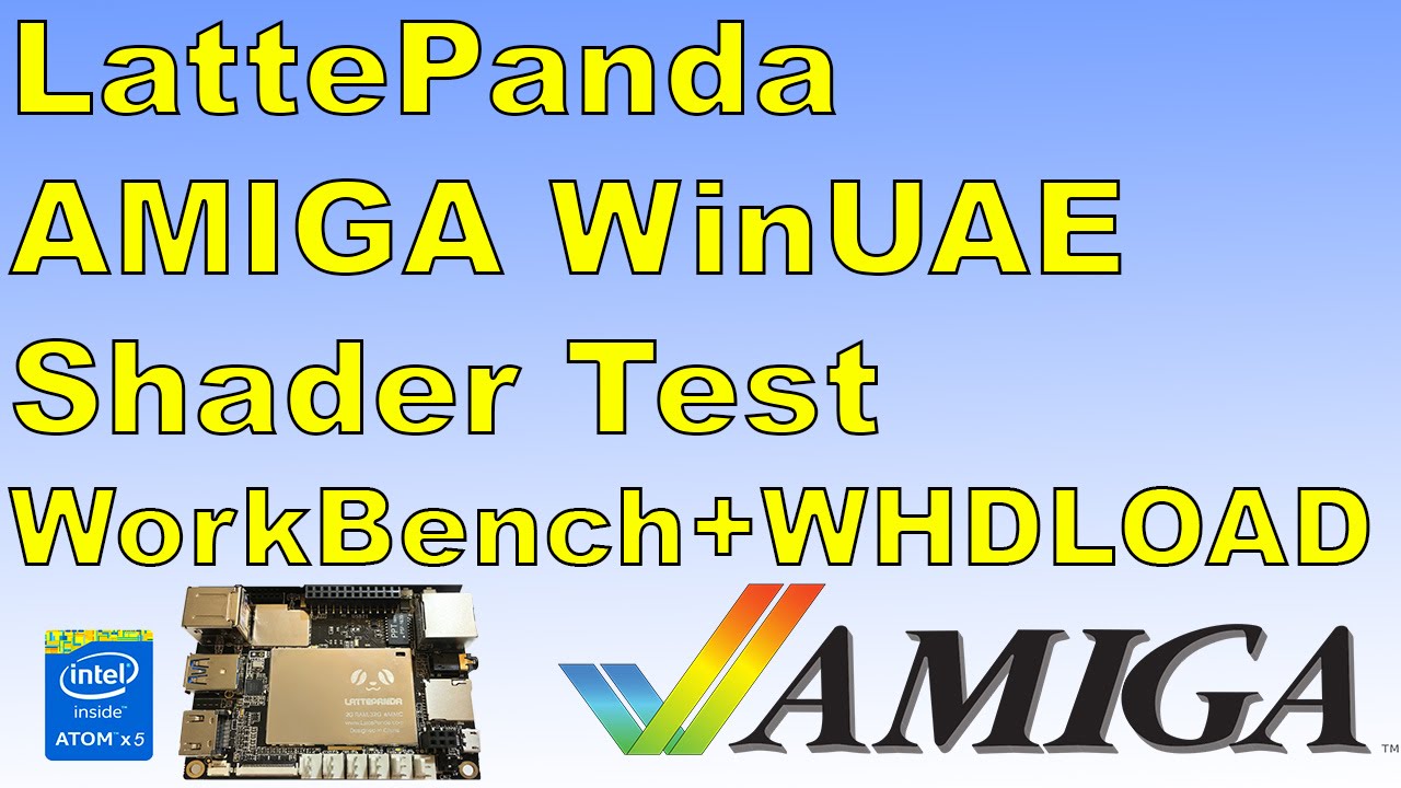 LattePanda AMIGA WinUAE Shader Test WorkBench+WHDLOAD