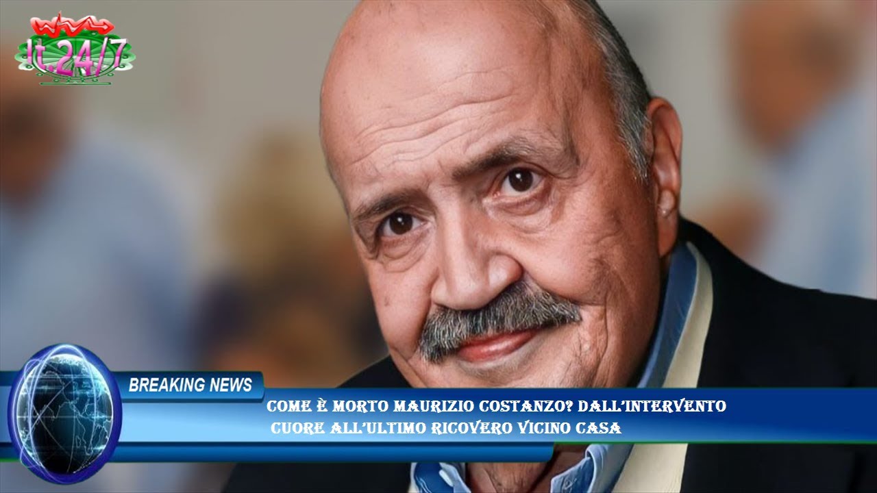 Come &egrave; morto Maurizio Costanzo? Dall&rsquo;intervento  cuore all&rsquo;ultimo ricovero vicino casa