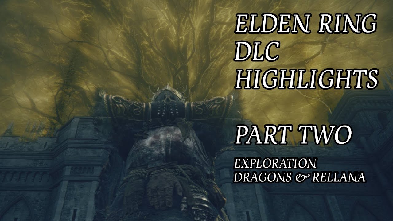 ELDEN RING DLC HIGHLIGHTS PART 2