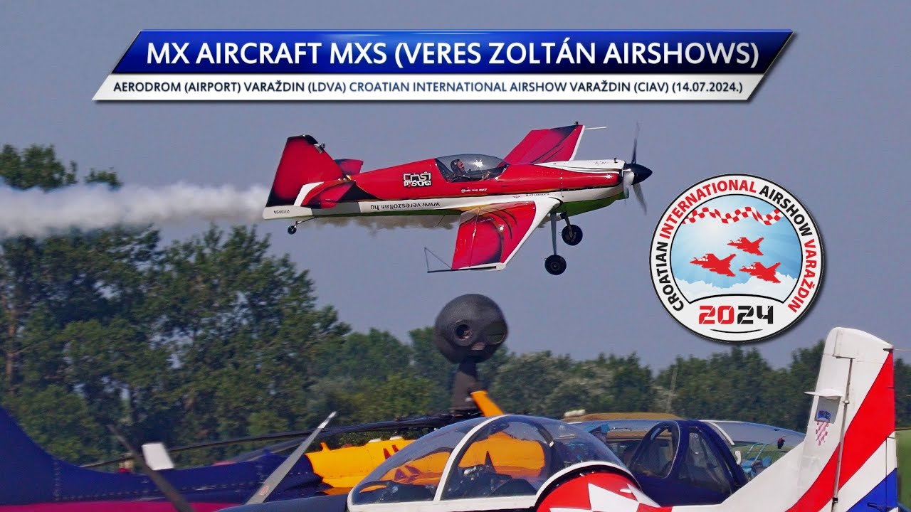 4K⁵⁰✈️🇭🇺MX Aircraft MXS (Veres Zoltán Airshows)-(CIAV 2024_14.07.2024.)