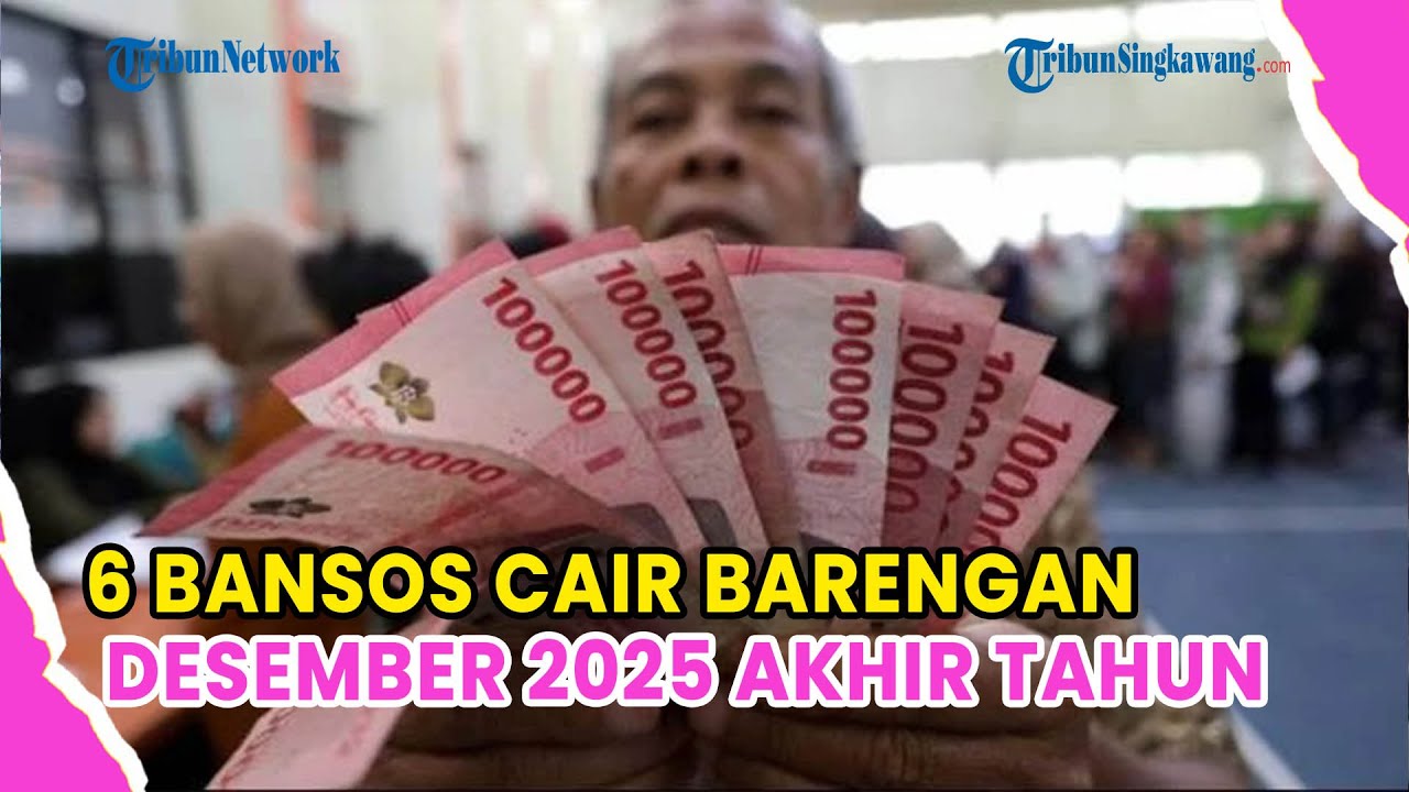 6 BANSOS CAIR BARENGAN DESEMBER 2025 TERMASUK BPNT DAN PKH, PIP DIPERLUAS DI 2026