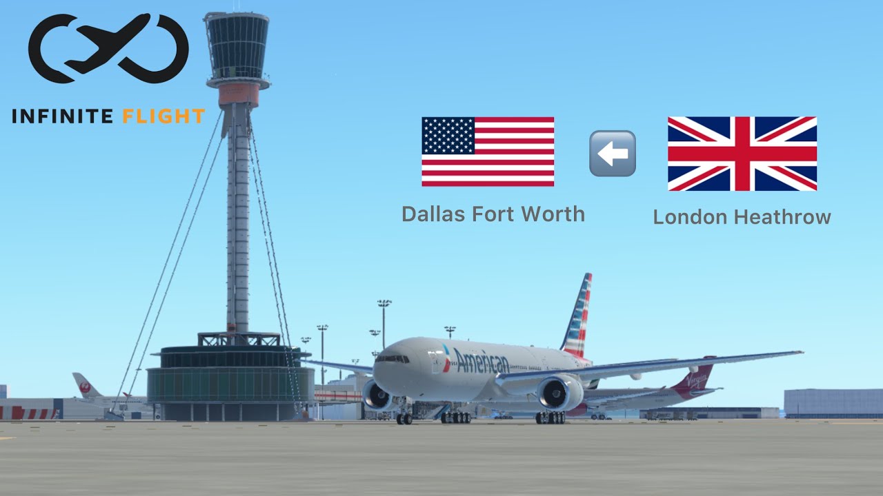 Infinite Flight | London Heathrow(LHR) - Dallas Fort Worth(DFW) | American Airlines Boeing 777-200ER