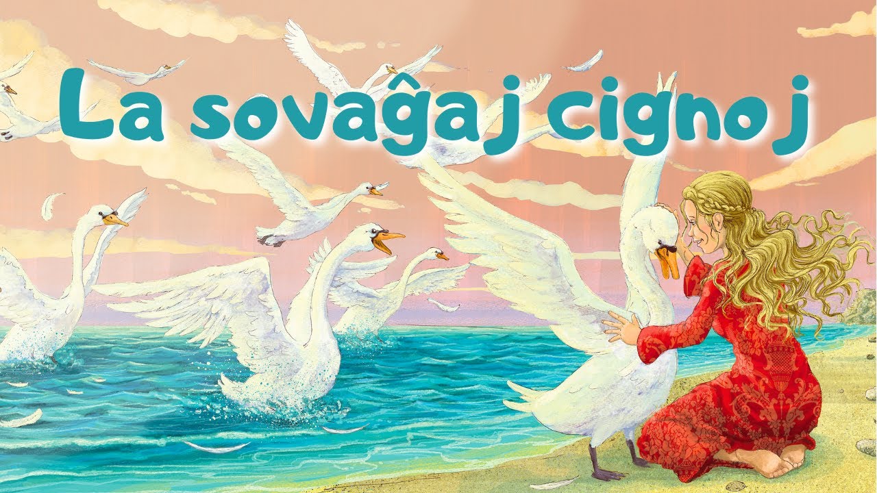 La sovaĝaj cignoj. Bildlibro por infanoj surbaze de fabelo de Hans Christian Andersen (Esperanto)