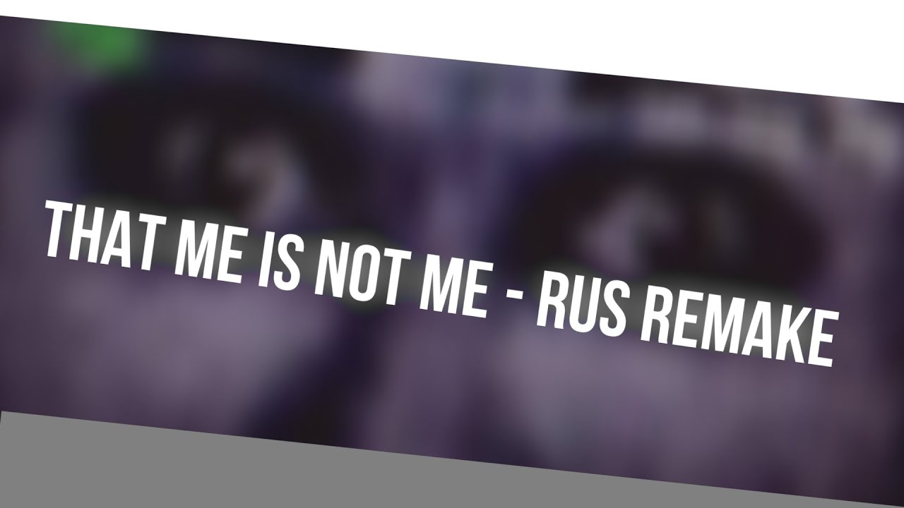 That Me Is Not Me (The Mandela Catalogue Song) By TryHardNinja - RusRemake
