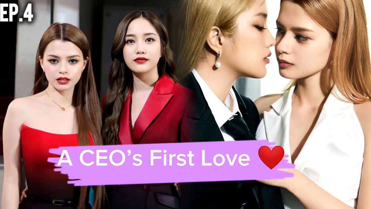 Ep4/freen le geyi dinner per Becky ko/A CEO's first Love/new lesbian lovestory 🌈