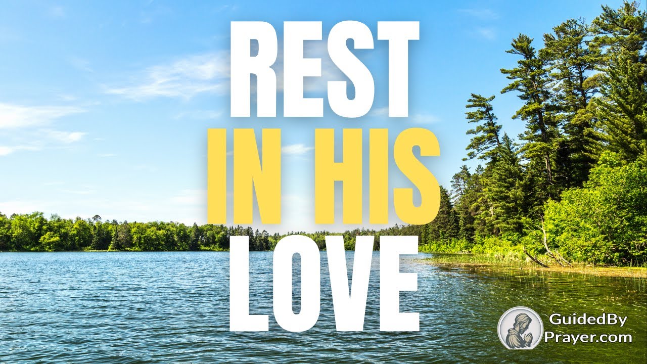 Soul's True Rest: A Prayer for Renewal in God's Embrace