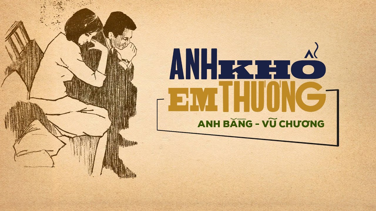 TRUNG CHỈNH - PHƯƠNG HOÀI TÂM | ANH KHỔ EM THƯƠNG | NĂM 1967