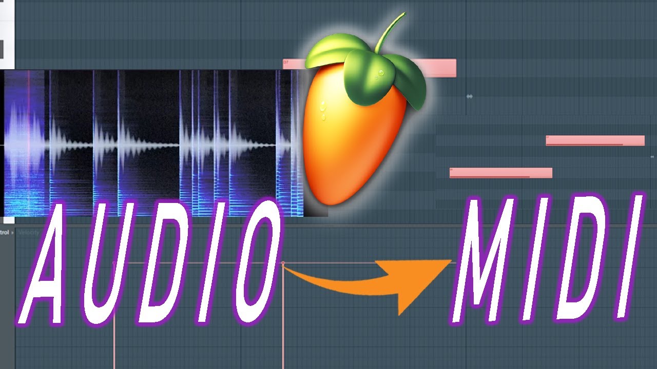 Pasar de  AUDIO (MP3 | WAV) a MIDI en FL Studio 20 🍐