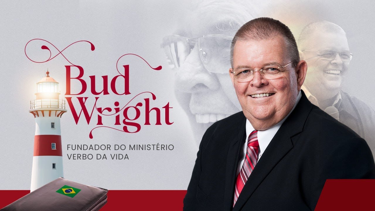 Ap. Bud Wright, fundador do Ministério Verbo da Vida