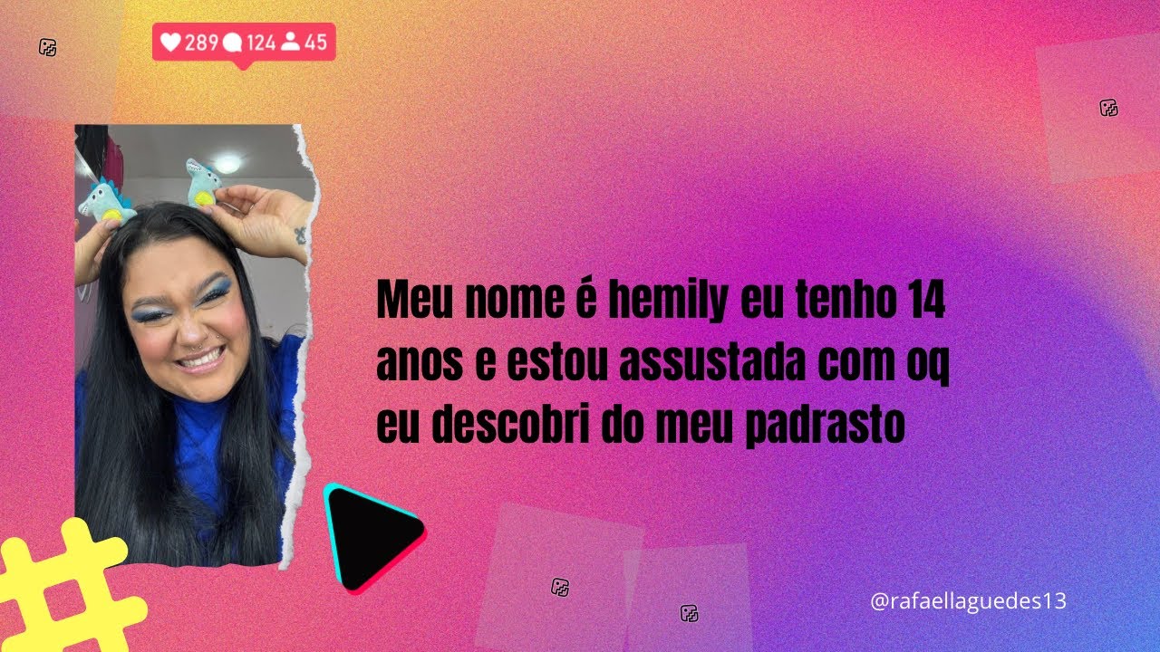 Meu nome é hemily eu tenho 14 anos e estou assustada com oq eu descobri do meu padrasto #fofoca