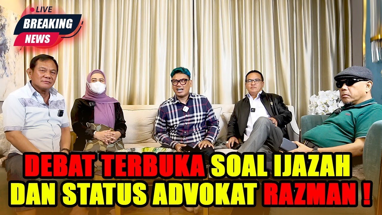 DEBAT TERBUKA SOAL IJAZAH DAN STATUS ADVOKAT RAZMAN !