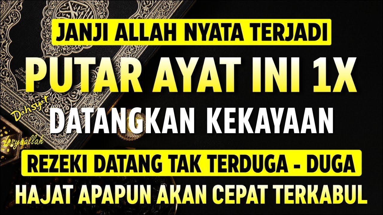 Bacaan Dahsyat, Sekali putar Datangkan Kekayaan Tanpa Di Duga