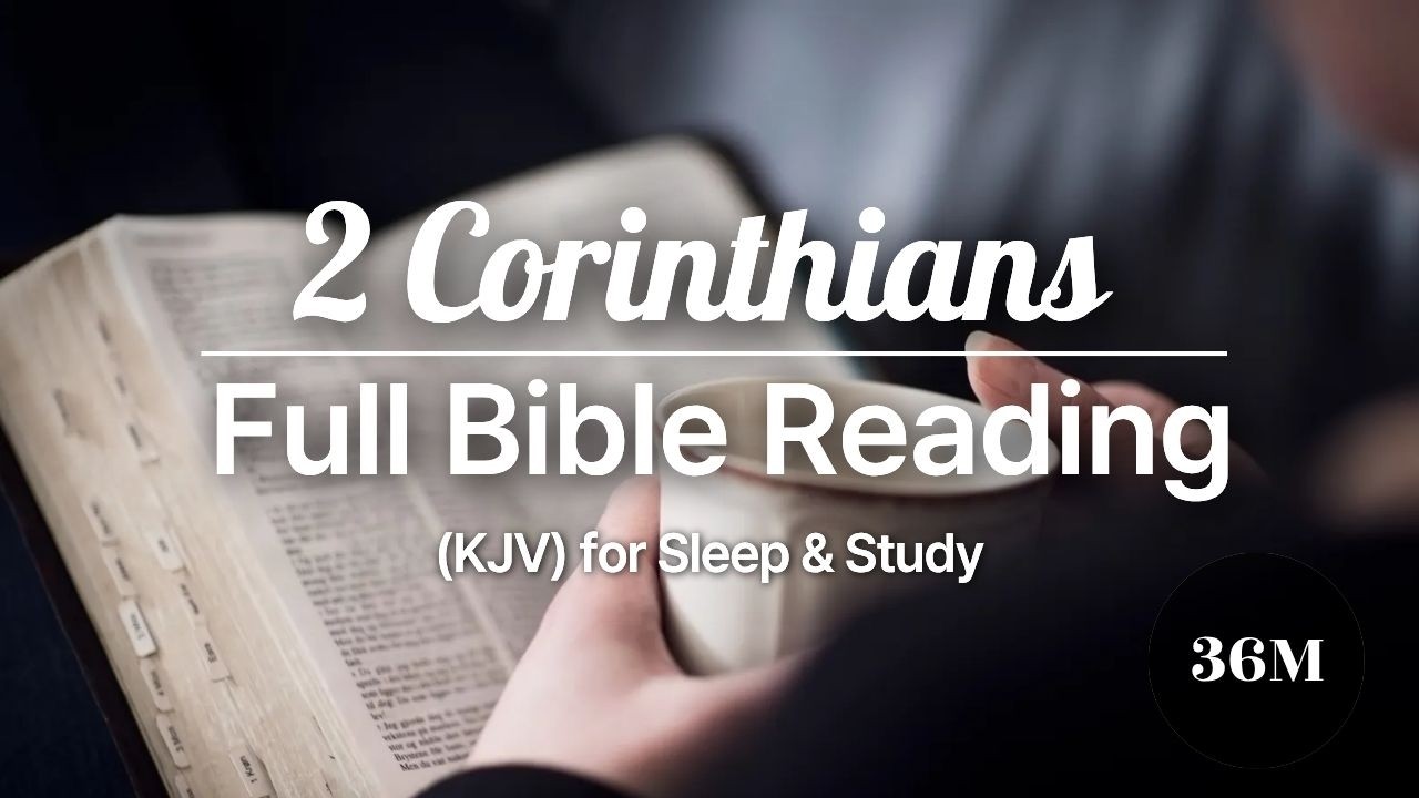 The Second Epistle to the Corinthians | Full KJV Audio Bible | Relaxing Music for Sleep & Study