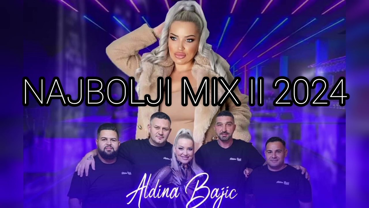 Aldina Bajić - NAJBOLJI MIX PJESAMA II 2024