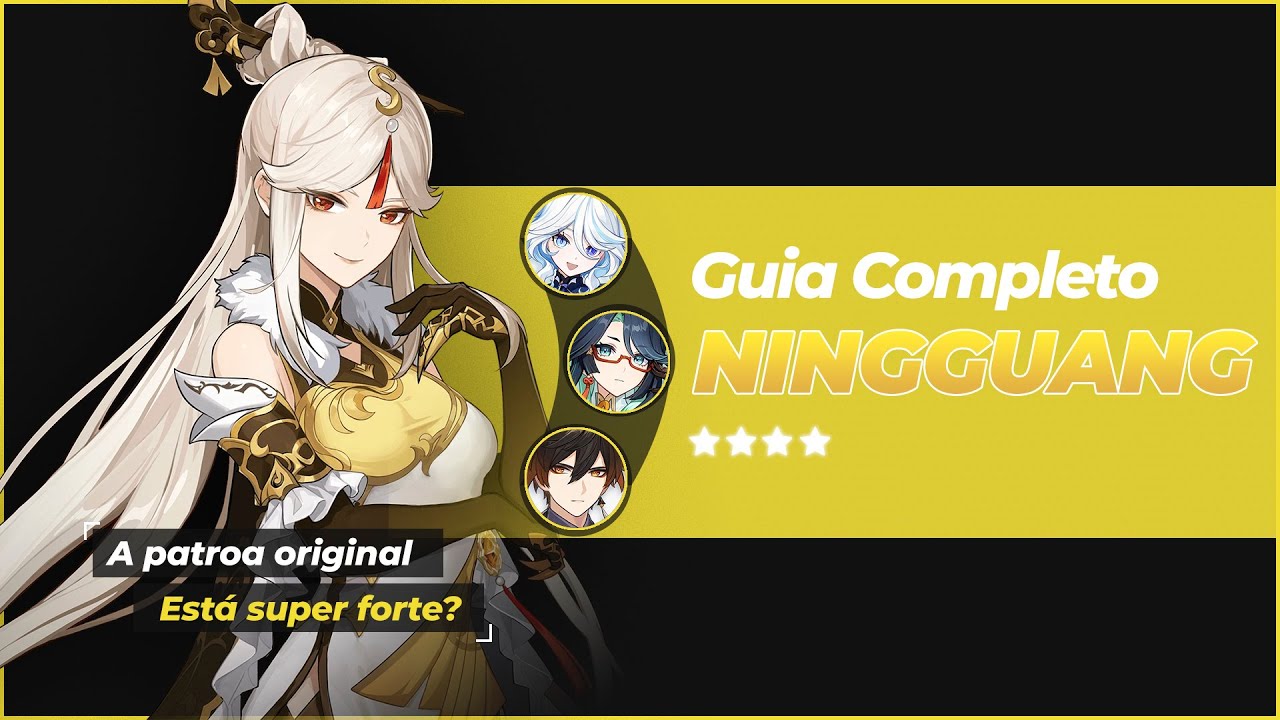 NINGGUANG FICOU MAIS FORTE! - GUIA COMPLETO