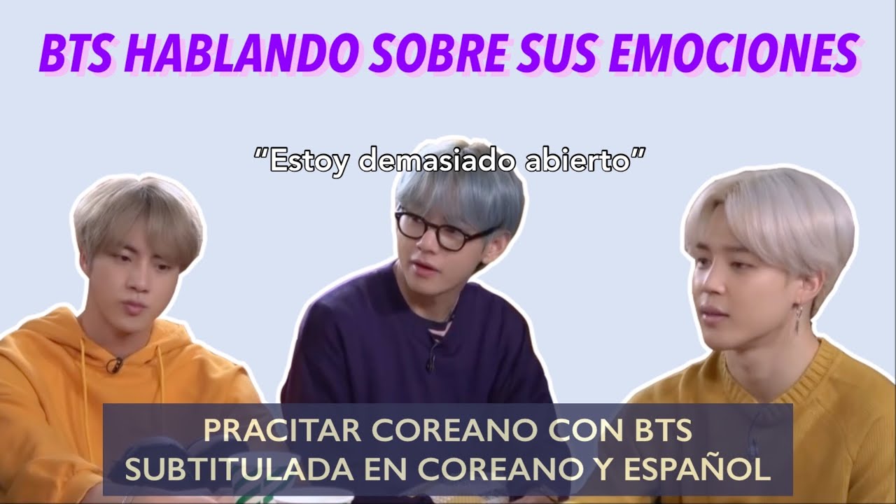 Aprender coreano con BTS / BTS hablando sobre sus emociones / Subtitulada en coreano y espa&ntilde;ol