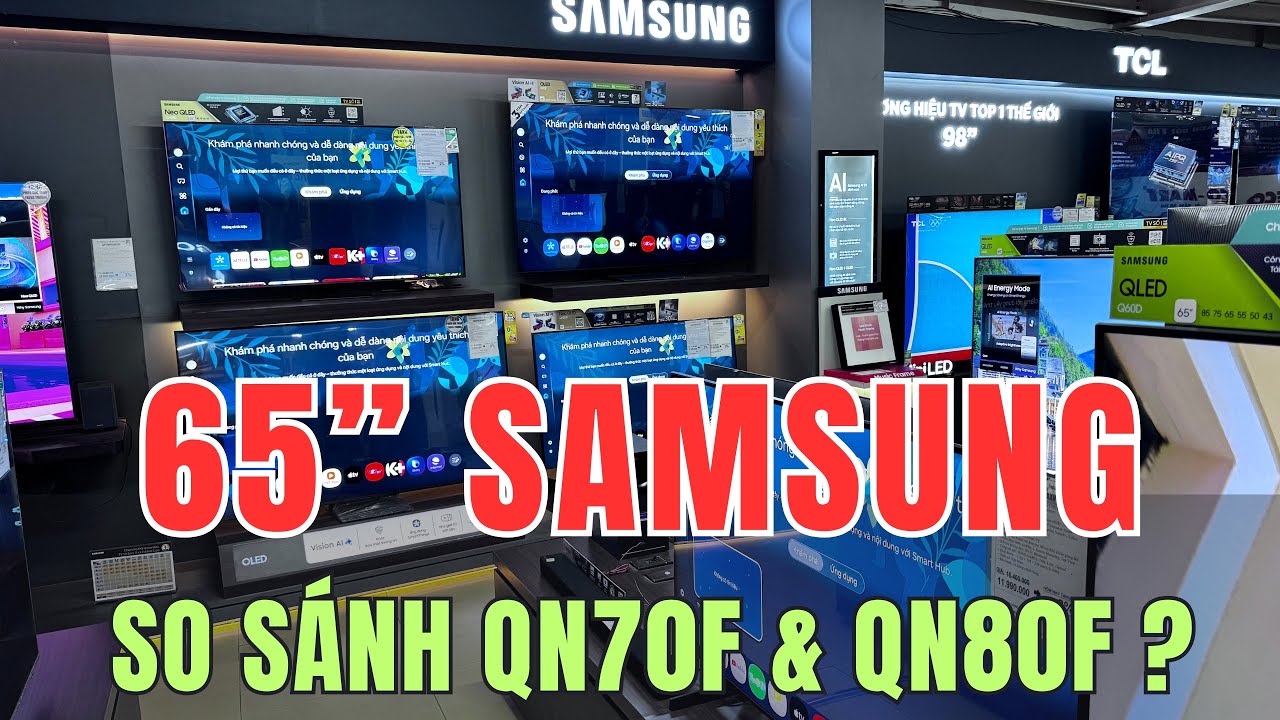 Nên mua Tivi Samsung Neo QLED MiniLED 65 inch QA65QN70FA hay QA65QN80F? So sánh chi tiết – Giá ngon