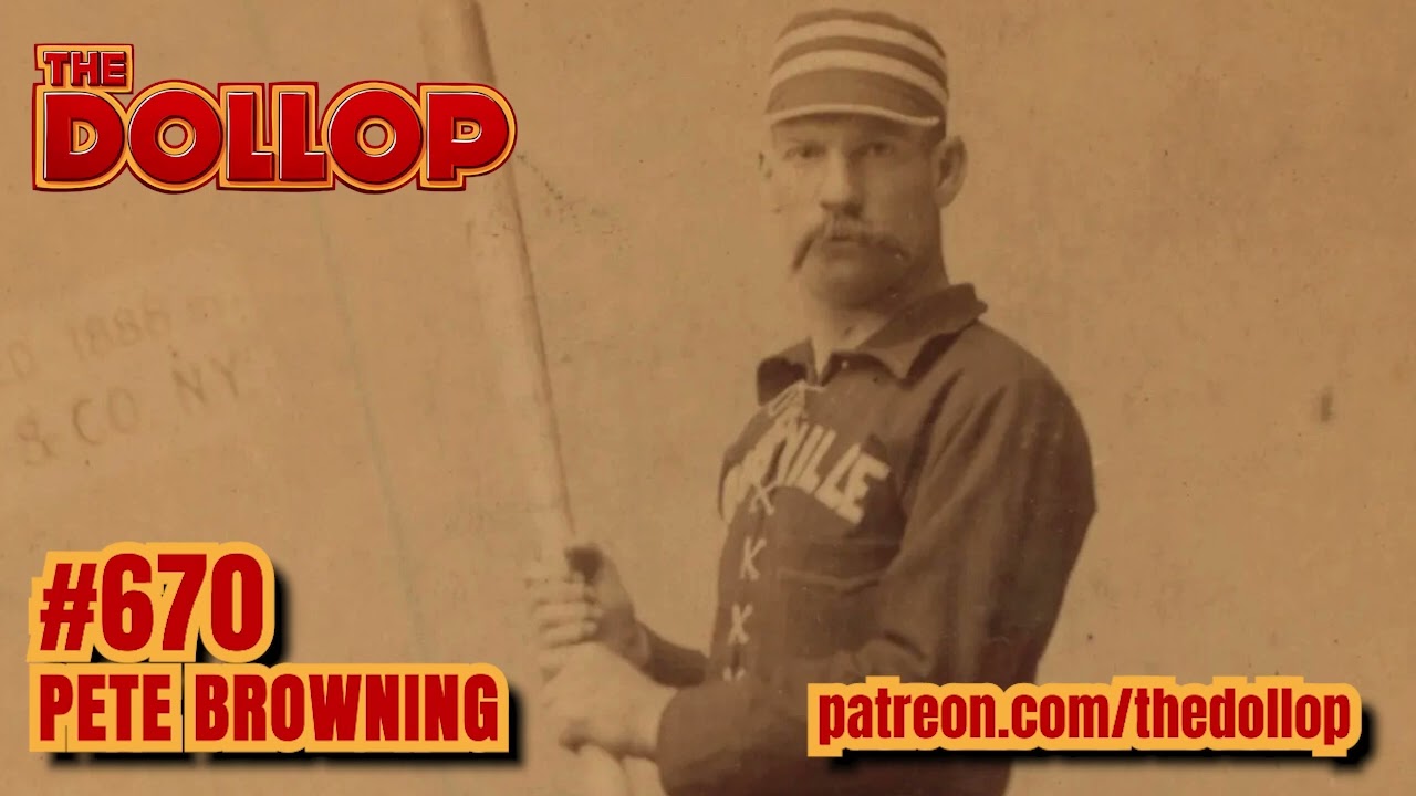 The Dollop Podcast Ep 670- Pete Browning