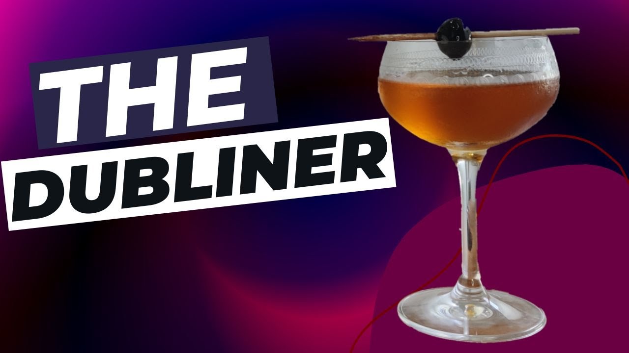 THE DUBLINER | Cocktail Recipe