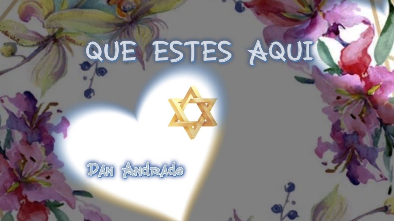 IDDI Que estes aqui 🎼Compositor hno. Dan Andrade