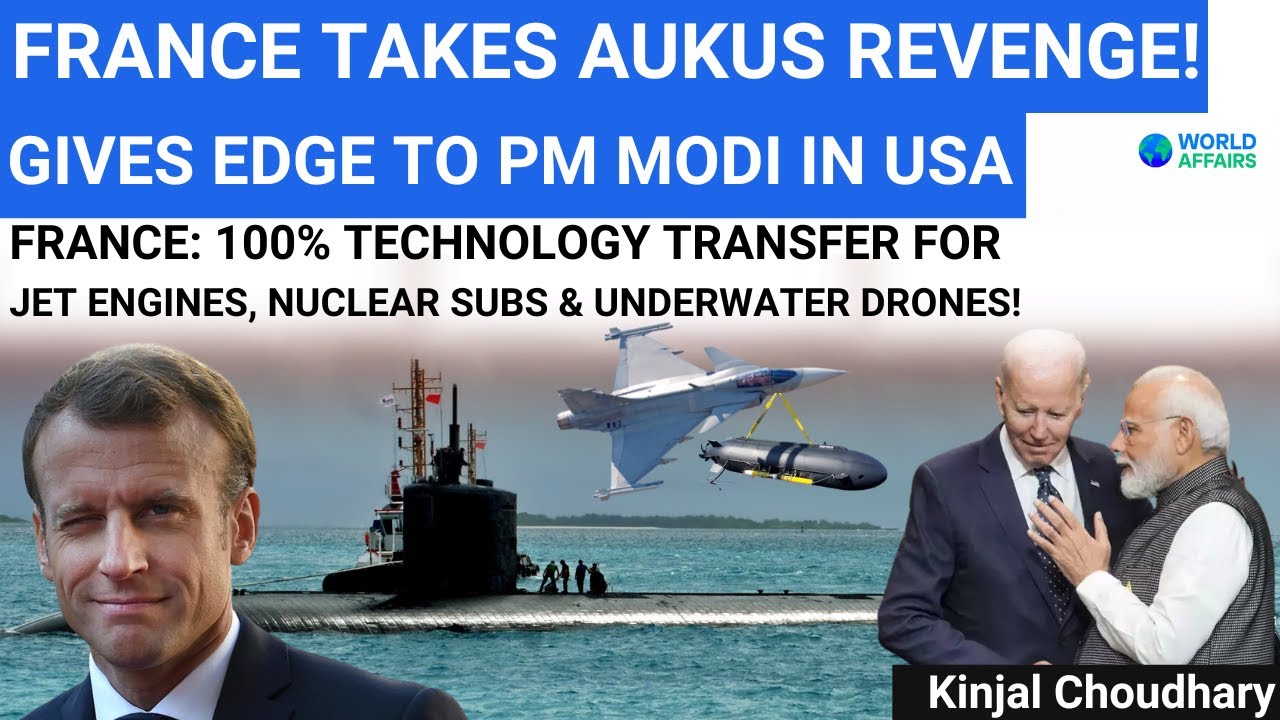 France Shocks USA: 100% Tech Transfer To India On Jet Engines, Nuclear Subs & Drones | World Affairs