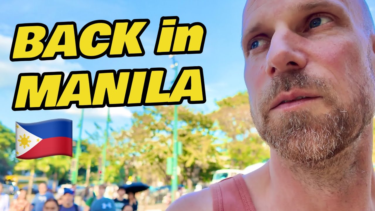 I’m Back in Manila 🇵🇭