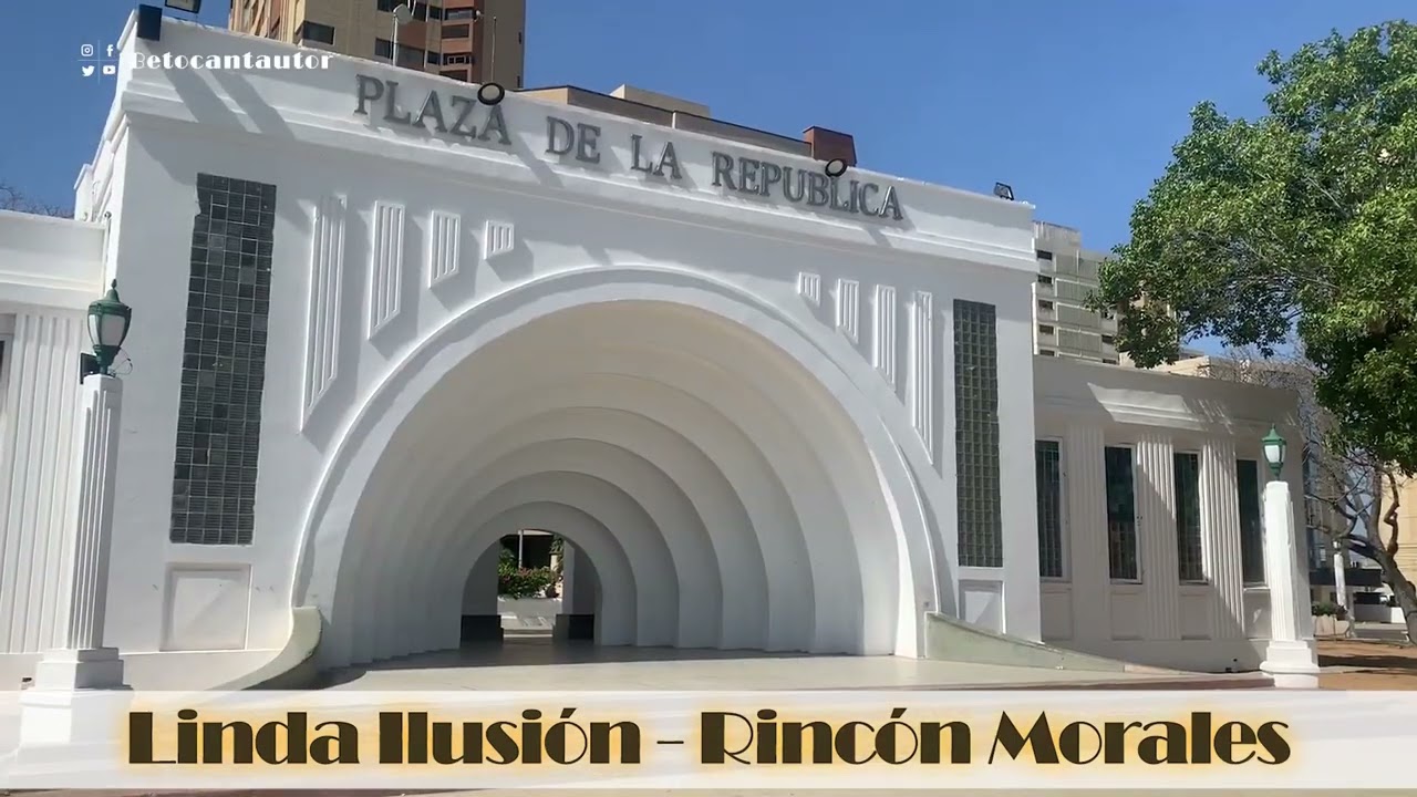 LINDA ILUSION  -  Rincón Morales