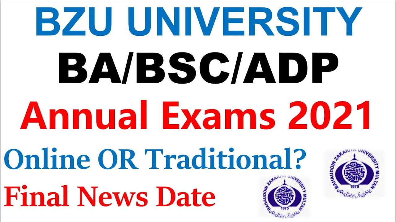 Final News BZU University BA/BSC/ADP Exams 2021 Dates Online OR Traditional Exams 2021