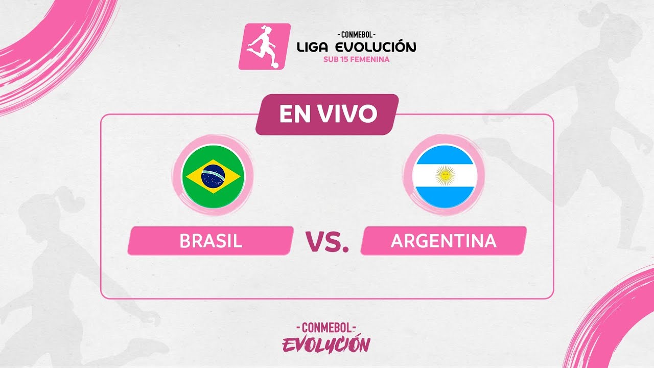 ⚽🔴 ¡EN VIVO! BRASIL vs. ARGENTINA | CONMEBOL LIGA EVOLUCIÓN SUB15 FEMENINA 2025