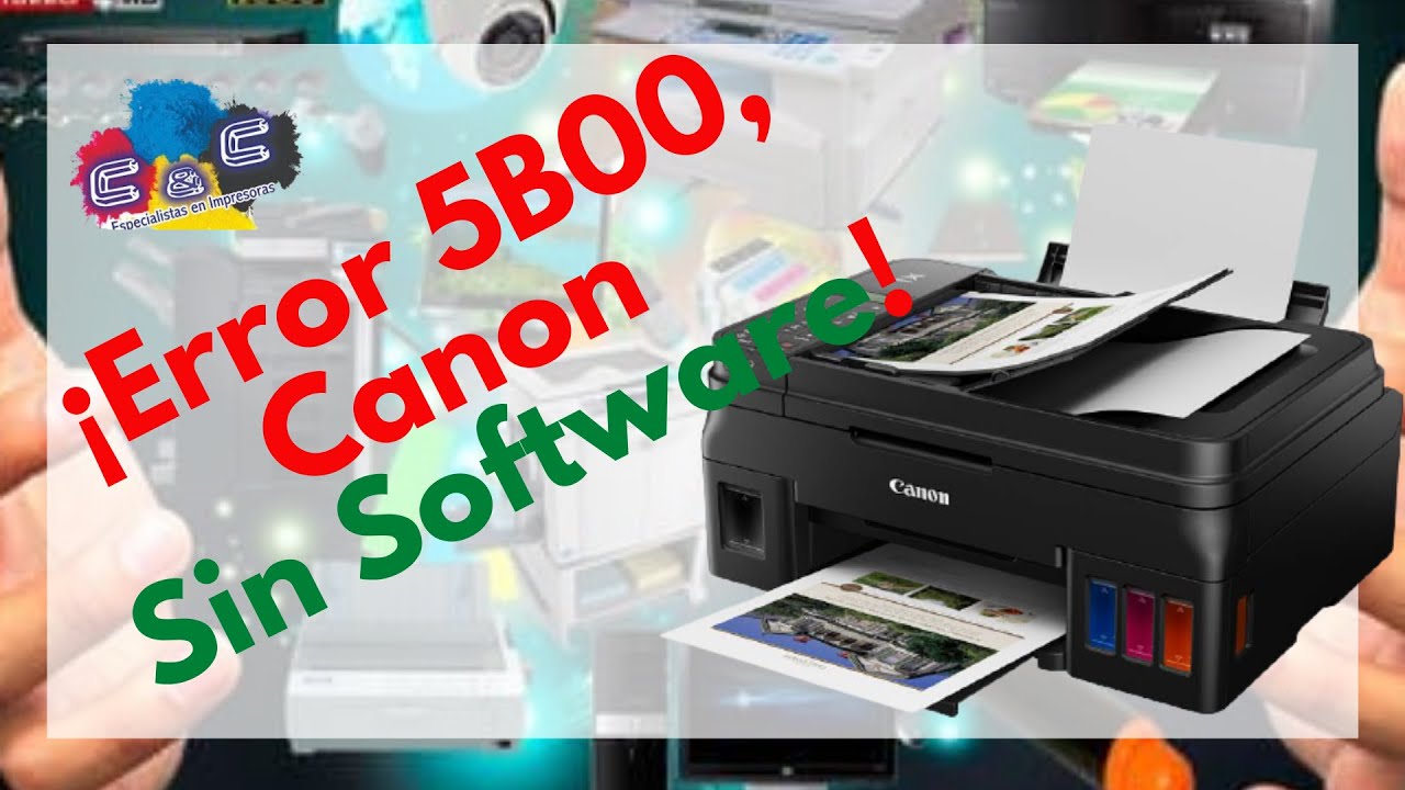 Como Reparar el ERROR 5B00. Canon G4110. sin SOFTWARE