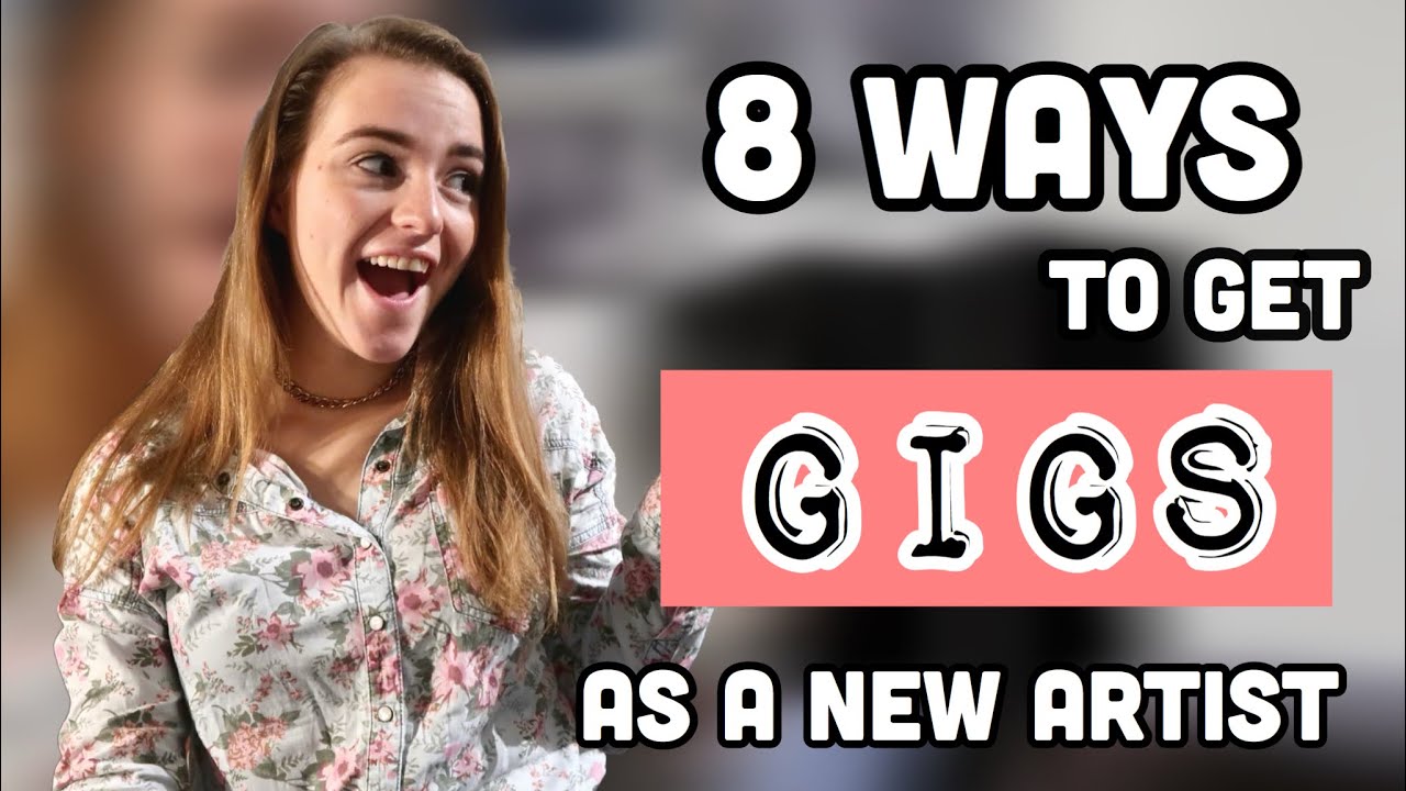 How To Get Gigs as a New Artist