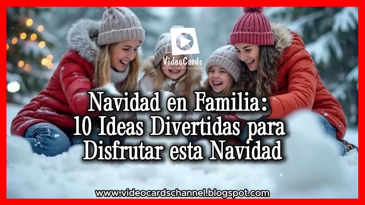 Feliz Navidad en Familia: 10 Ideas Divertidas para Divertirse en Navidad
