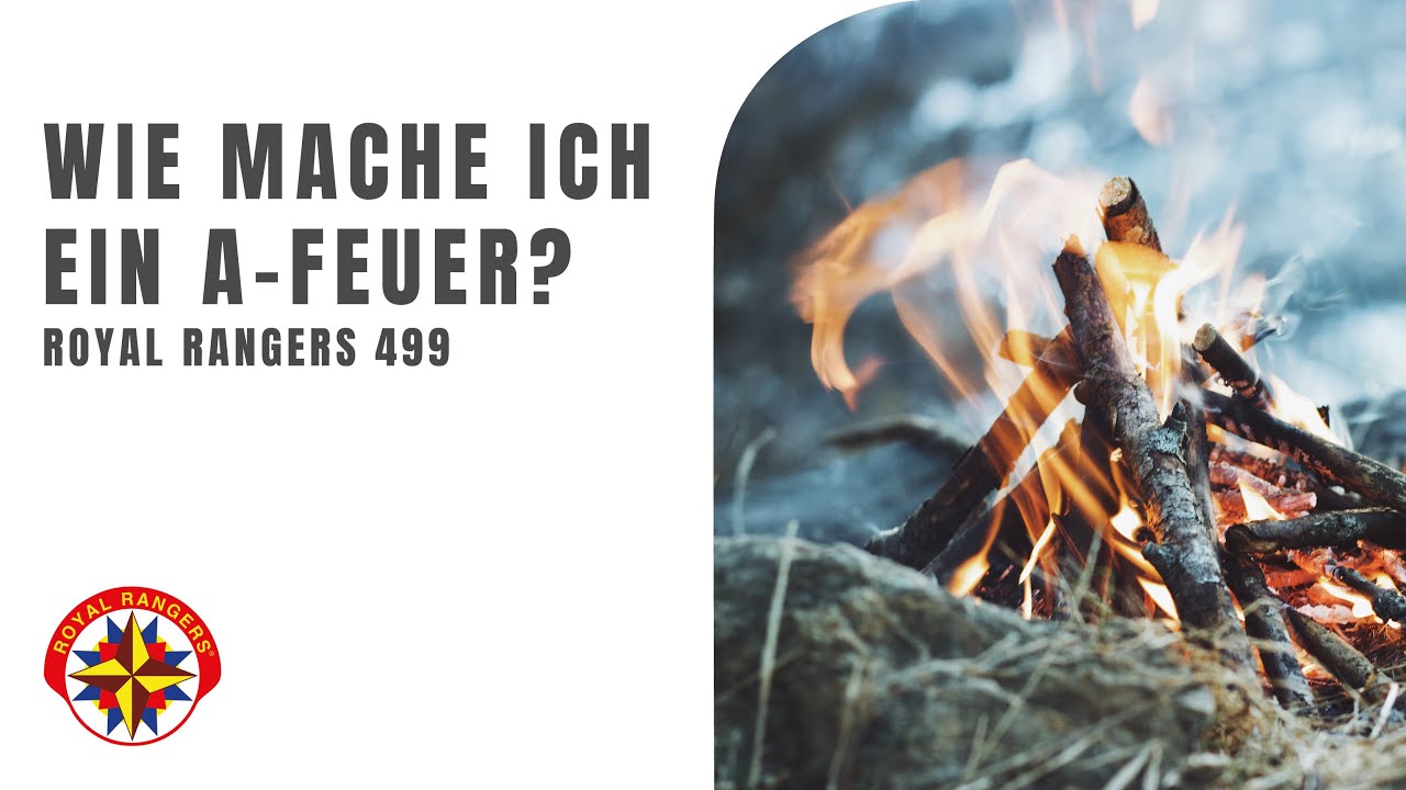 Wie mache ich ein A Feuer - Royal Rangers 499