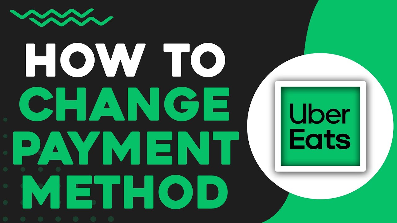 How To Change A Payment Method on Uber Eats (Quick Tutorial)