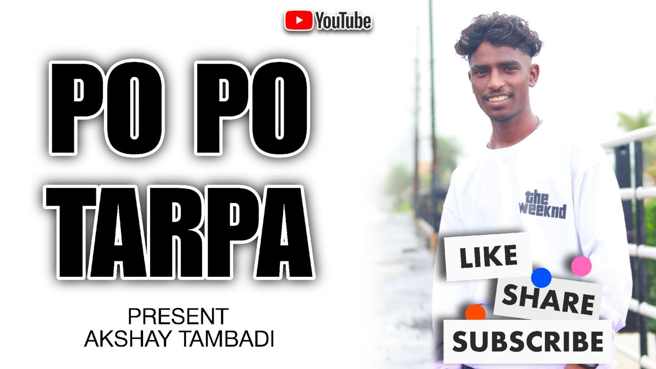 PO PO TARPA // PRESENT : AKSHAY TAMBADI //MIXING :DJ AKSHAY TAMBADI.