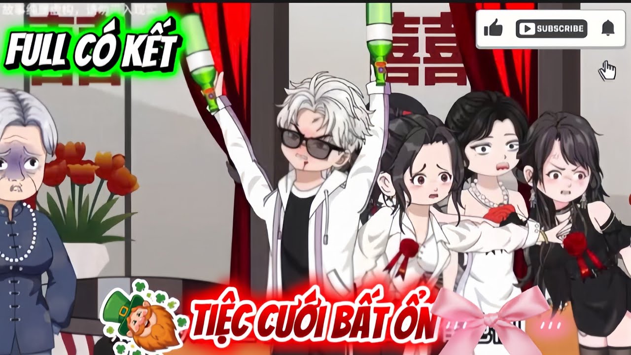 FULL KẾT : TIỆC CƯỚI BẤT ỔN | HOA VIETSUB