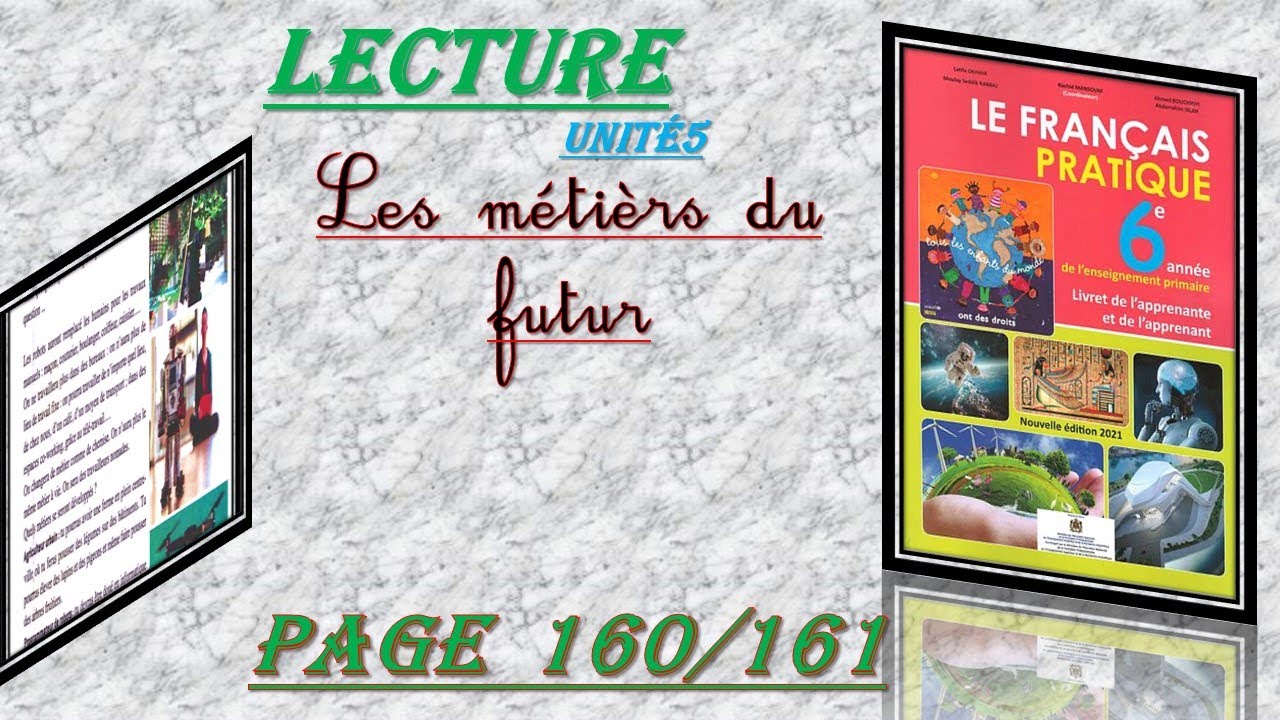 le français pratique - 6ème année - Lecture - les métiers du futur - page 160/161