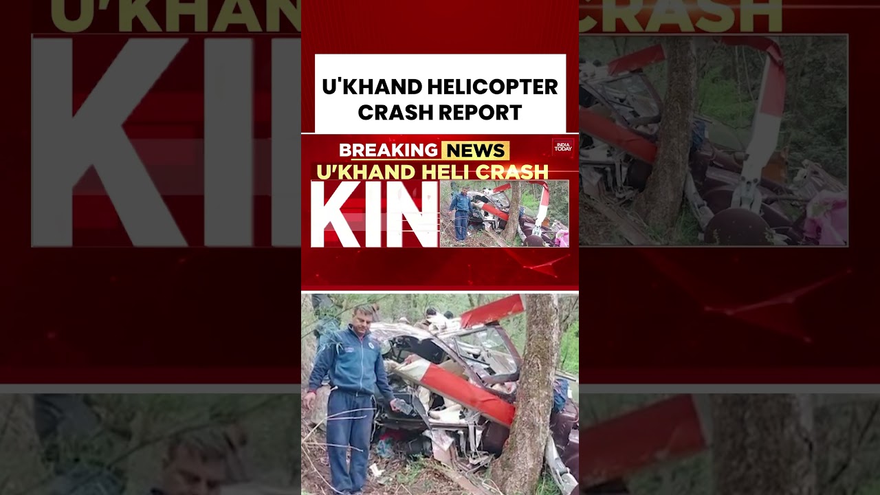 Uttarakhand's Char Dham Helicopter Crash Report | India Today