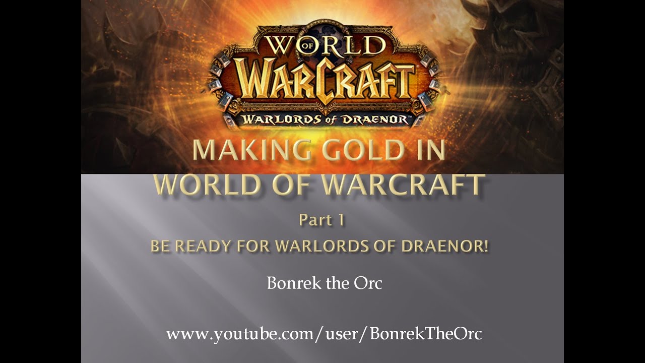 Making Gold In World Of Warcraft - Part 1