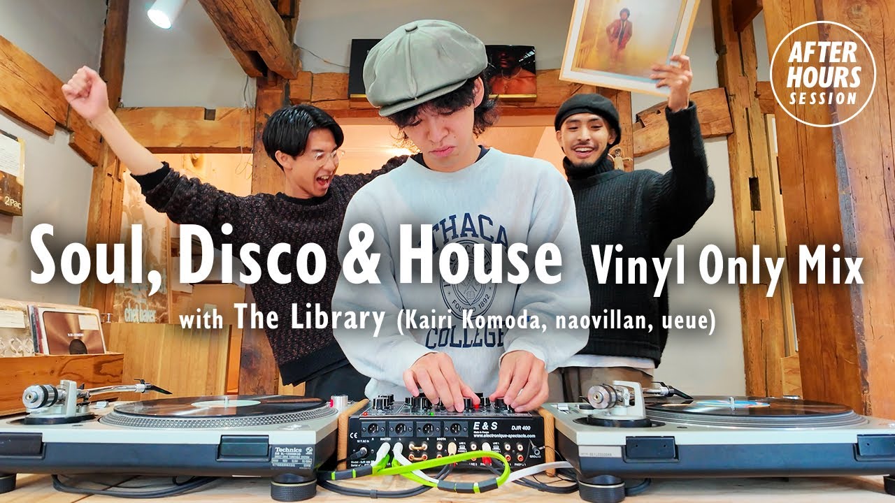 Soul, Disco & House Vinyl Only Mix with The Library (Kairi Komoda, naovillan, ueue) @ELLA RECORDS