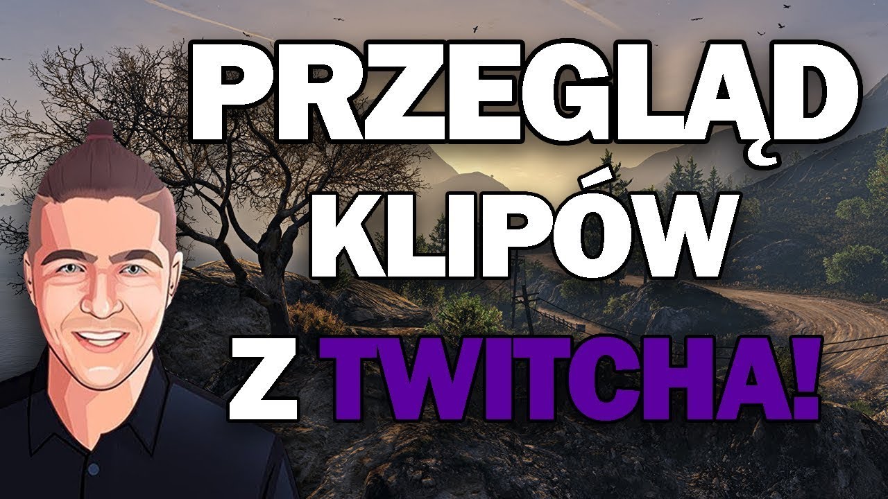 Thorek robi przegląd klipów z Twitcha!