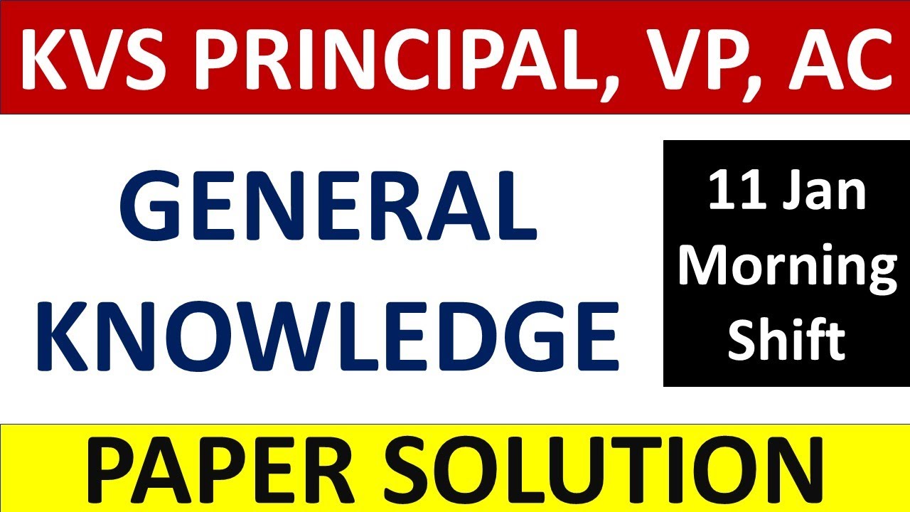 KVS 11th Jan - Tier 1 - Principal, Vice Principal, AC- General Knowledge - Answer Key !!