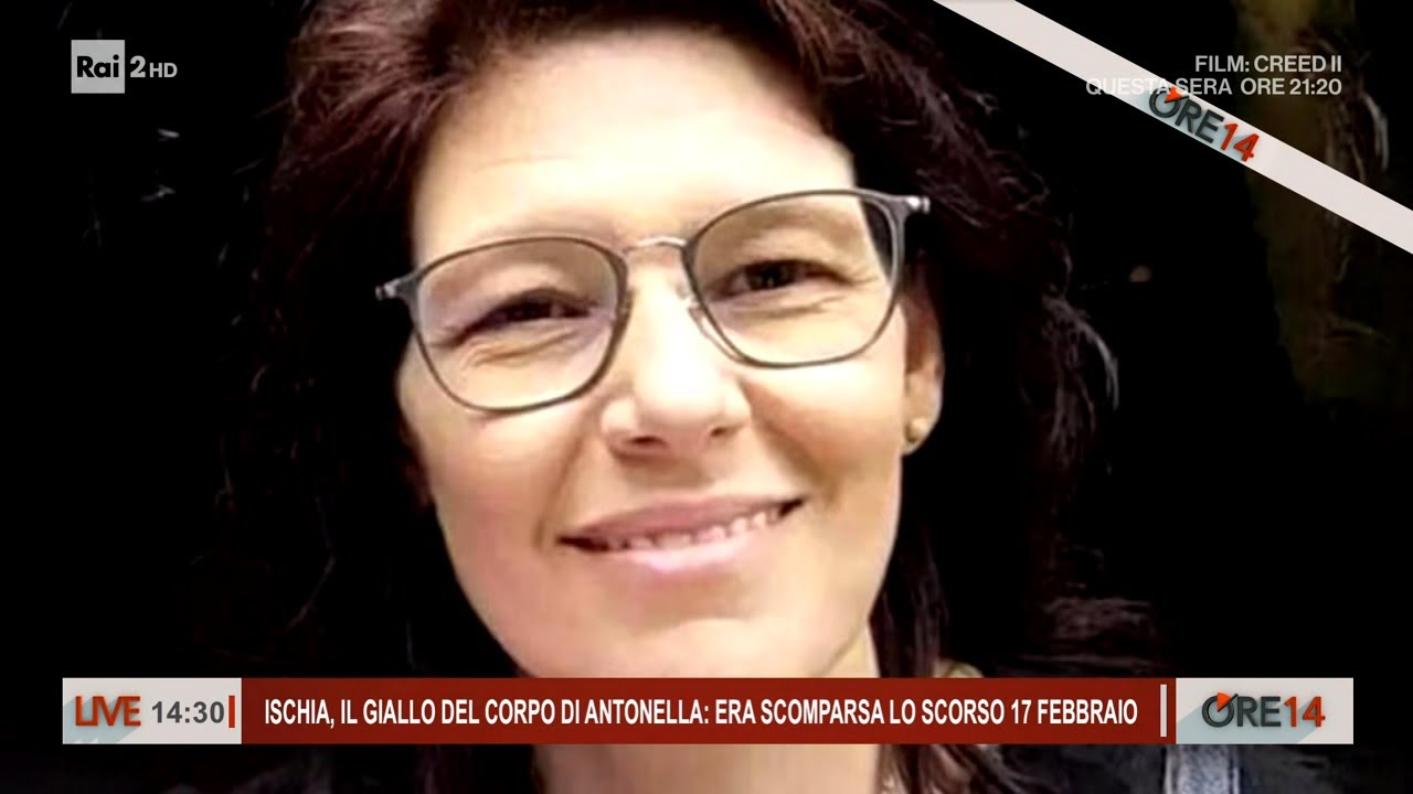 Ischia, il giallo del corpo di Antonella Di Massa - Ore 14 del 29/02/2024