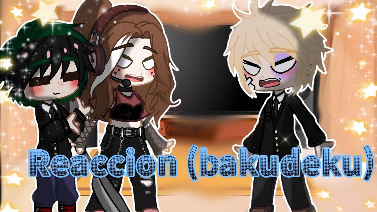 La clase pasada de deku reaccionan al futuro de deku y al ✨ bakudeku ✨ =)❤️