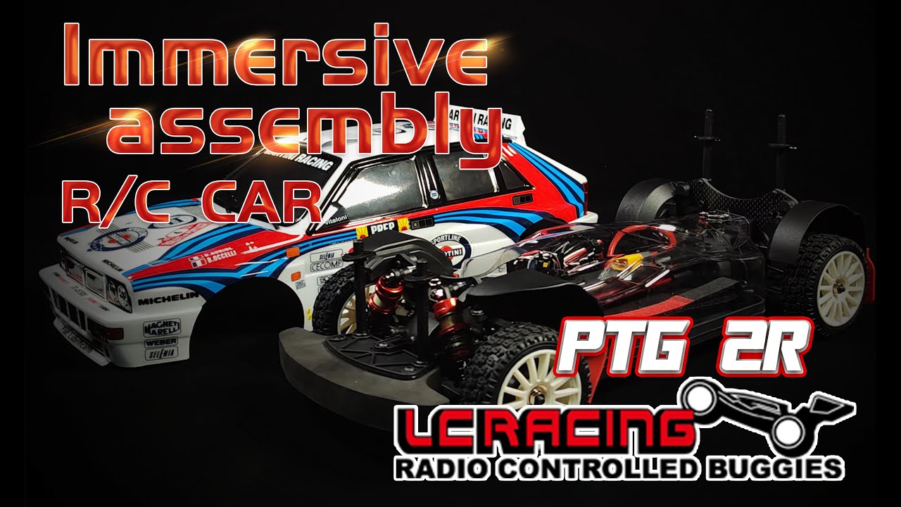 Immersive assembly R/C car，LCRACING PTG-2R，1/10 4WD rally car [Episode 4]