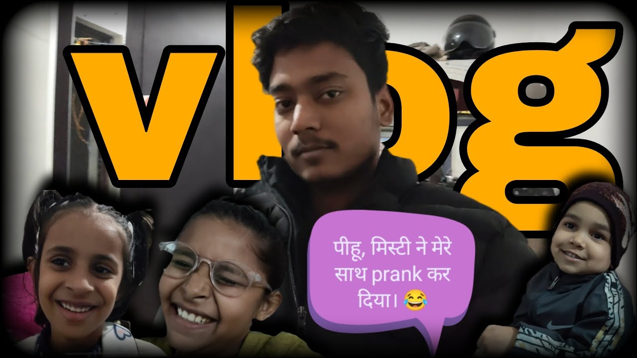 Pihu misty ne mere sath prank kar diya 😂 || #vlog