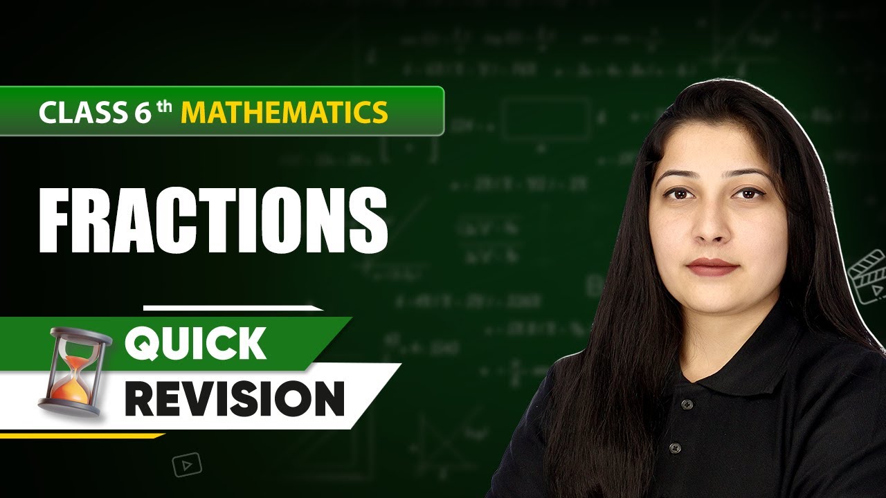 Fractions - Quick Revision | Class 6 Mathematics Chapter 7 | CBSE 2025-26